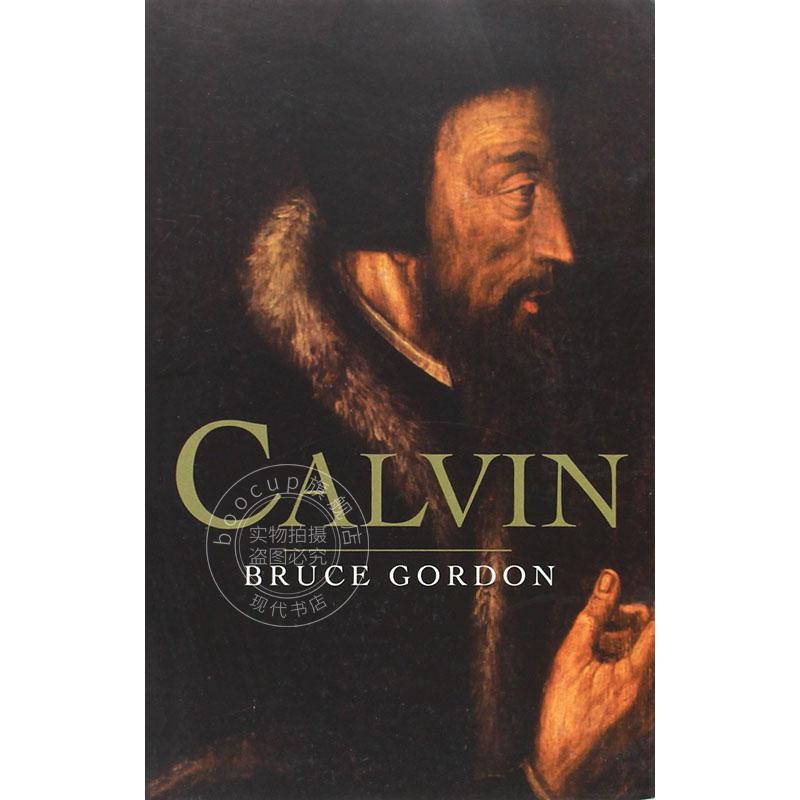 约翰加尔文 宗教改革 bruce gordon 英文原版 calvin
