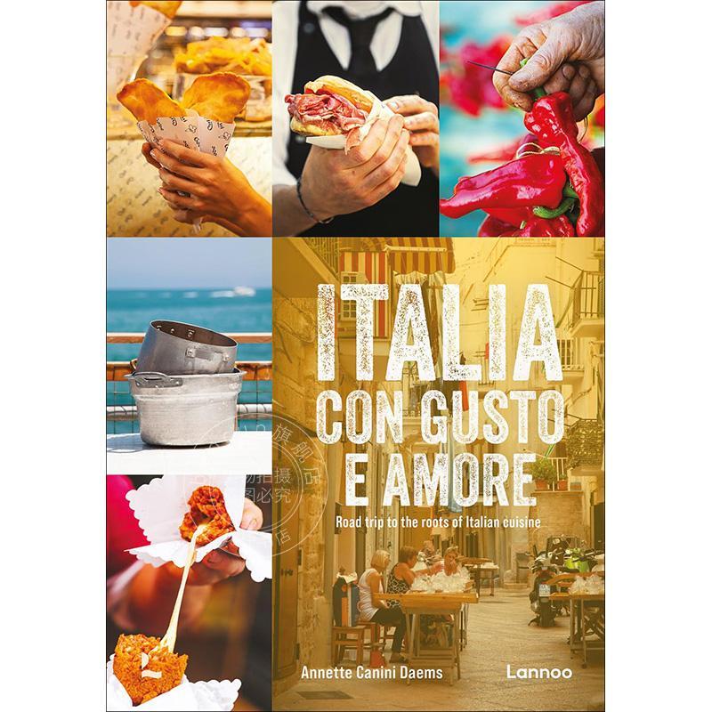 意大利美食之旅 Annette Canini Daems 地域美食探寻 英文原版 Italia con gusto e amore: Road Trip to the Roots of Italian cu
