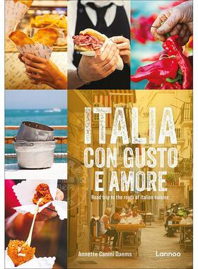 意大利美食之旅 Annette Canini Daems 地域美食探寻 英文原版 Italia con gusto e amore: Road Trip to the Roots of Italian cu
