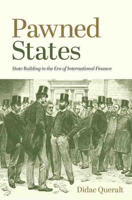 现货 预售 Pawned States被典当的国家:国际金融时代的国家构建