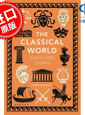 古典世界的点点滴滴 Mark Daniels 英文原版 The Classical World in Bite-sized Chunks
