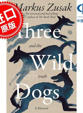 三只野狗 马克斯·苏萨克 Markus Zusak 偷书贼作者新书 英文原版 Three Wild Dogs