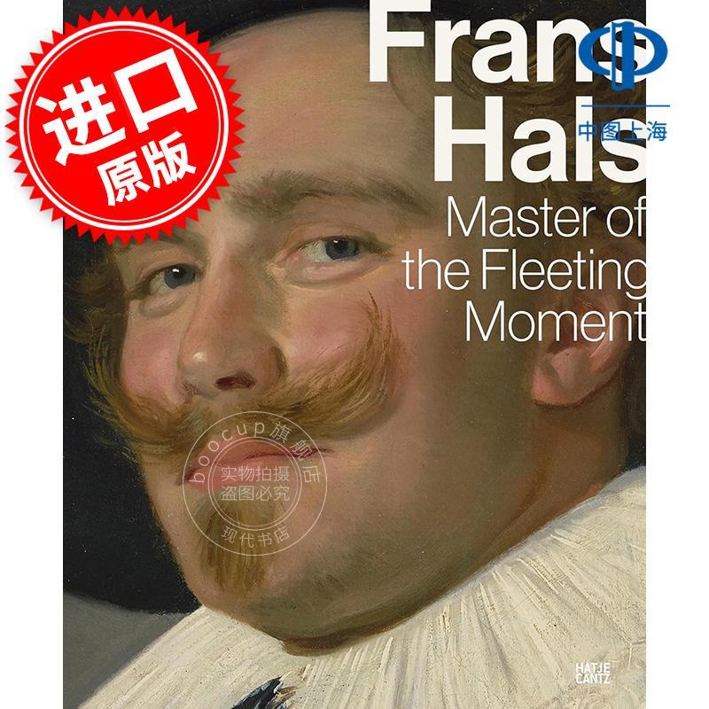 弗兰斯·哈尔斯 瞬间大师 现实主义画派 艺术画集 英文原版 Frans Hals: Master of the Fleeting Moment