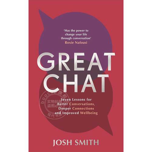 预售 精彩聊天 Josh Smith 英文原版 Great Chat: Seven Lessons for Better Conversations, Deeper Connections and Improved We