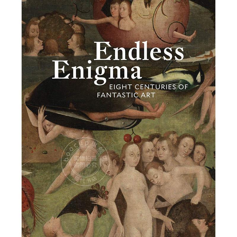 无尽的谜：八个世纪的奇幻艺术 经典艺术绘画作品集 英文原版 Endless Enigma: Eight Centuries of Fantastic Art