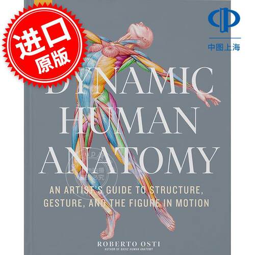 动态人体解剖学 Dynamic Human Anatomy: An Artist's Guide to Structure  Gesture  and the Figure in Motion 英文原版