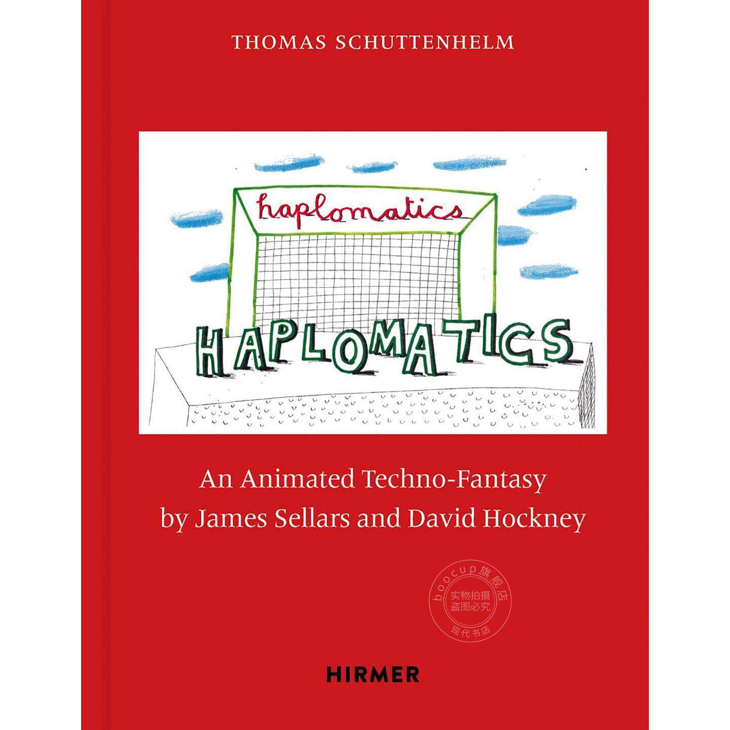 单倍体学：詹姆斯·塞拉与大卫·霍克尼的科技幻想动画 Thomas Schuttenhelm 英文原版 Haplomatics