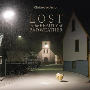 美景中 英文原版 迷失在恶劣天气 the Bad Christophe 摄影艺术集 Weather Jacrot Beauty Lost