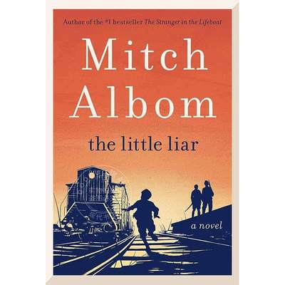 小骗子 米奇·阿尔博姆 相约星期二作者 英文原版 The Little Liar Mitch Albom