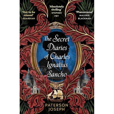 现货 查理·伊格内修斯·桑丘的秘密日记 Paterson Joseph 英文原版 The Secret Diaries of Charles Ignatius Sancho