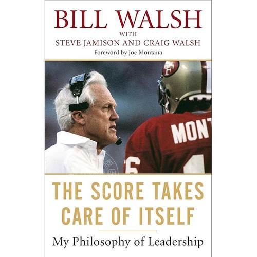 现货 会水到渠成的胜利 比尔·沃尔领导哲学 Bill Walsh 英文原版 The Score Takes Care of Itself