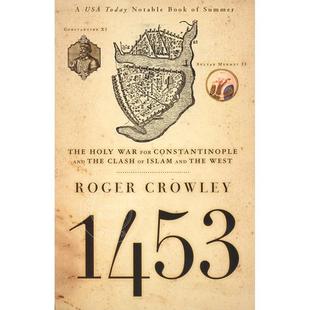 预售 1453 君士坦丁堡之战 罗杰克劳利 社科历史 Roger Crowley 英文原版 1453: The Holy War for Constantinople and the Clash