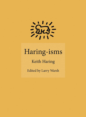哈林主义：凯斯·哈林 Haring-isms 英文原版 艺术家语录