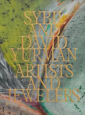 预售 大卫·雅曼夫妇：艺匠双杰 Sybil and David Yurman: Artists and Jewelers 艺术画册 英文原版 品牌专著 珠宝肖像 设计草图