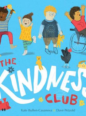 善意俱乐部 儿童绘本故事书 Kate Bullen-Casanova 英文原版 The Kindness Club 3+岁