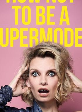如何不做超模 九十年代回忆录 Ruth Crilly 英文原版 How Not to be a Supermodel: A noughties memoir