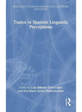 西班牙语语言感知主题 英文原版 Topics in Spanish Linguistic Perceptions TOPICS IN SPANISH LINGUISTIC PERCEPTIONS