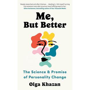 预售 更好的我：人格改变的科学与前景 Olga Khazan 英文原版 Me, But Better: The Science and Promise of Personality Change