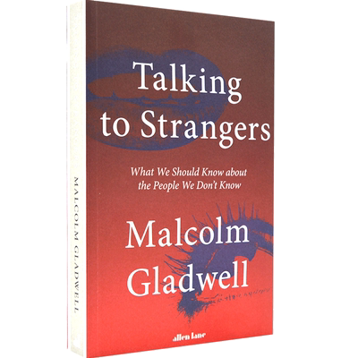 与陌生人交谈 英文原版 Talking to Strangers 马尔科姆·格拉德威尔新作 Malcolm Gladwell 纽约客撰稿人 异类 引爆点作者