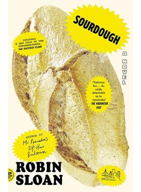 现货 酵母 Penumbra先生的24小时书店作者 罗宾·斯隆 Robin Sloan 包括新故事《手提箱克隆》 英文原版 Sourdough