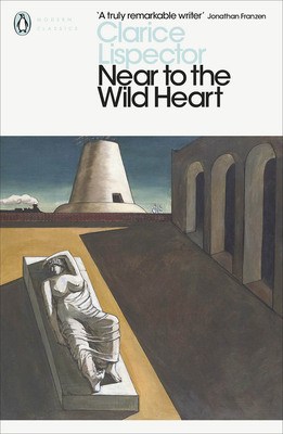 现货 濒临狂野的心 英文原版 Near to the Wild Heart 克拉丽丝·李斯佩克朵 Clarice Lispector 企鹅现代经典系列