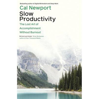 现货 缓慢的生产力 Cal Newport 英文原版 Slow Productivity: The Lost Art of Accomplishment Without Burnout