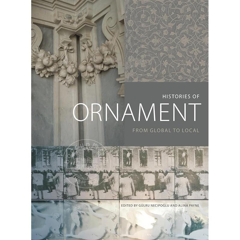 装饰的历史：从全球到地方 英文原版 艺术画册 Histories of Ornament: From Global to Local