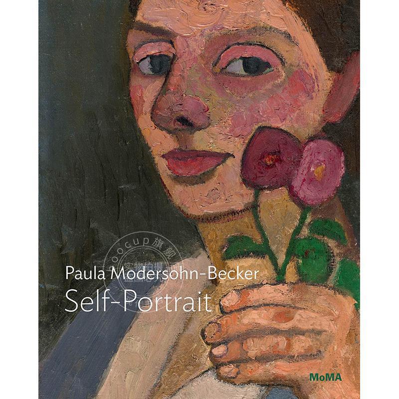 预售 保拉·莫德索恩·贝克尔 Paula Modersohn-Becker: Self-Portrait with Two Flowers 进口艺术 英文原版