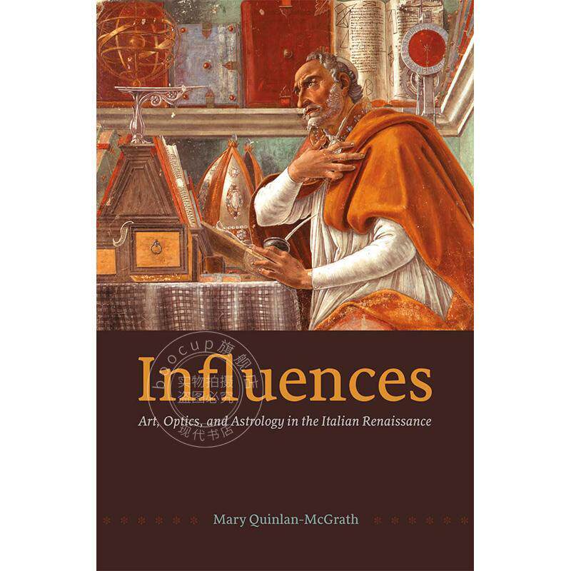 影响:意大利文艺复兴时期的艺术、光学 艺术史 英文原版 Influences: Art Optics and Astrology in the Italian Renaissance