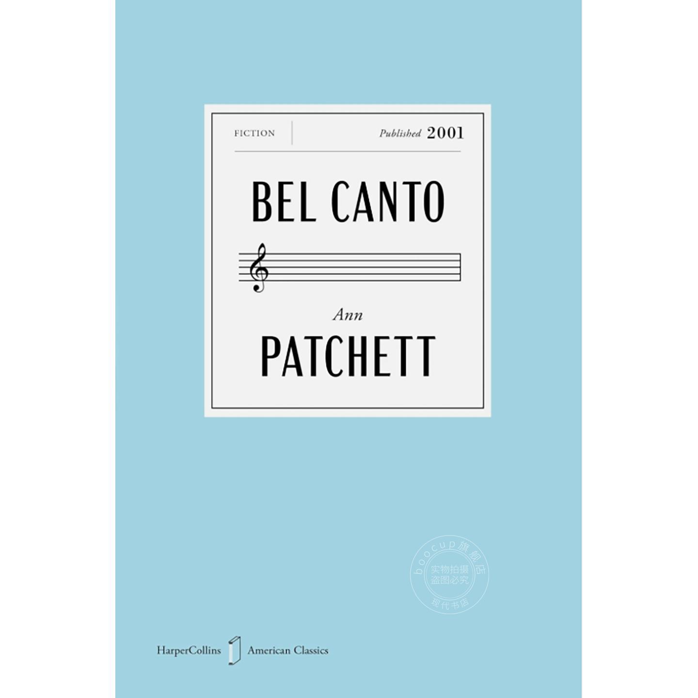 美声 美国经典版 安·帕切特 Ann Patchett 英文原版 Bel Canto American Classics Edition