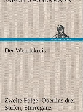 预售 按需印刷Der Wendekreis - Zweite Folge Oberlins drei Stufen  Sturreganz德语ger