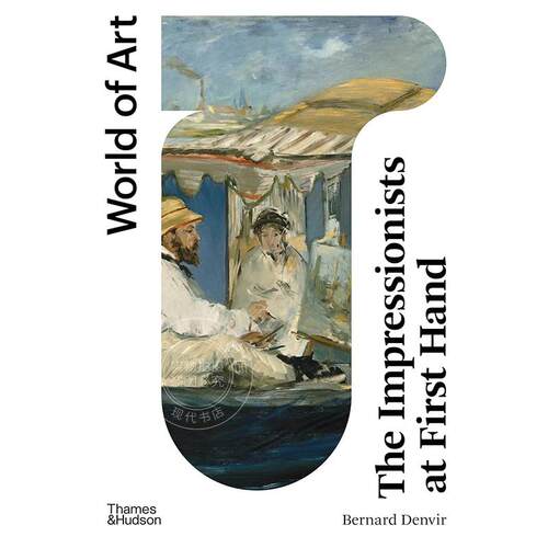 印象派画家的一手资料 艺术画集 Thames & Hudson出版社 英文原版 The Impressionists at First Hand