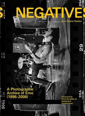 现货 底片：情感情绪摄影档案（1996-2006） 情绪硬核摇滚摄影集  英文原版 Negatives: A Photographic Archive of Emo (1996-200