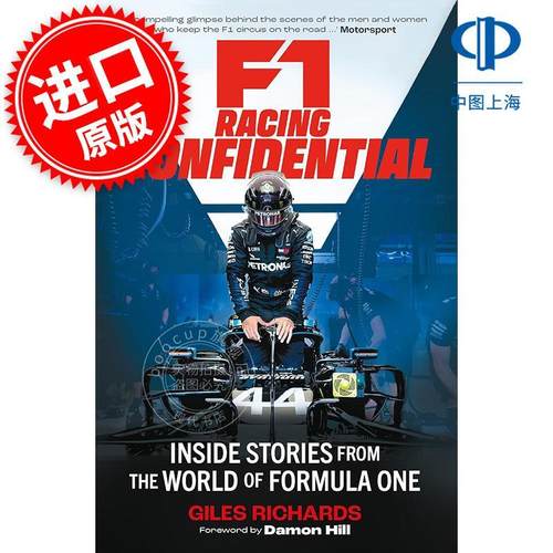 现货 F1赛车机密档案 一级方程式赛车世界的内部故事 Giles Richards 英文原版 F1 Racing Confidential: Inside Stories from the