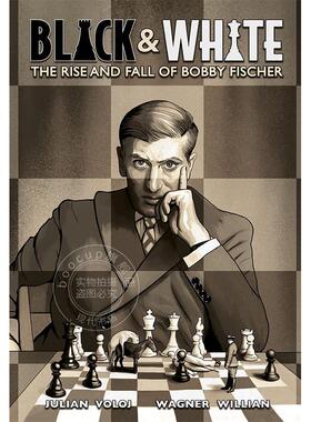 黑与白 鲍比·菲舍尔的兴衰 国际象棋 图像小说 英文原版 Black & White: The Rise and Fall of Bobby Fischer