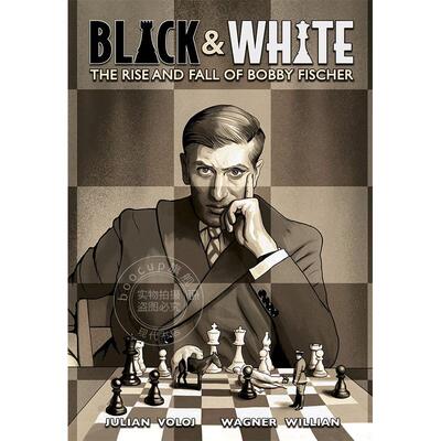 黑与白 鲍比·菲舍尔的兴衰 国际象棋 图像小说 英文原版 Black & White: The Rise and Fall of Bobby Fischer