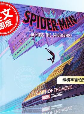 现货 蜘蛛侠纵横宇宙 动画电影设定集精装索尼漫威 英文原版 平行宇宙2 Spider-Man: Across the Spider-Verse 蜘蛛侠