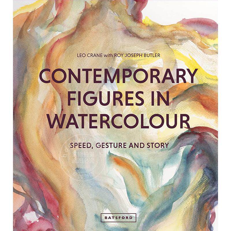 当代水彩人物画 速度 姿态和故事 英文原版 艺术画册Contemporary Figures in Watercolour: Speed  Gesture And Story