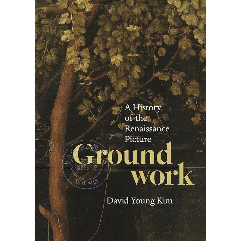 基础：文艺复兴时期绘画史 英文原版 艺术画册 Groundwork: A History of the Renaissance Picture