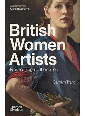 英国女艺术家：从选举权到六十年代 英文原版 British Women Artists: From Suffrage to the Sixties