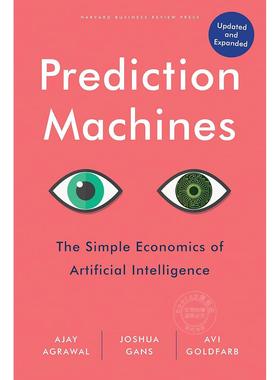 预售 预测机器：人工智能的简单经济学 Ajay Agrawal 英文原版 Prediction Machines