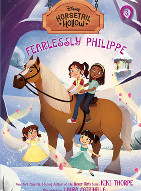 马尾山谷3 无畏菲利普 英文原版 Horsetail Hollow Fearlessly Philippe 迪斯尼儿童英语读本