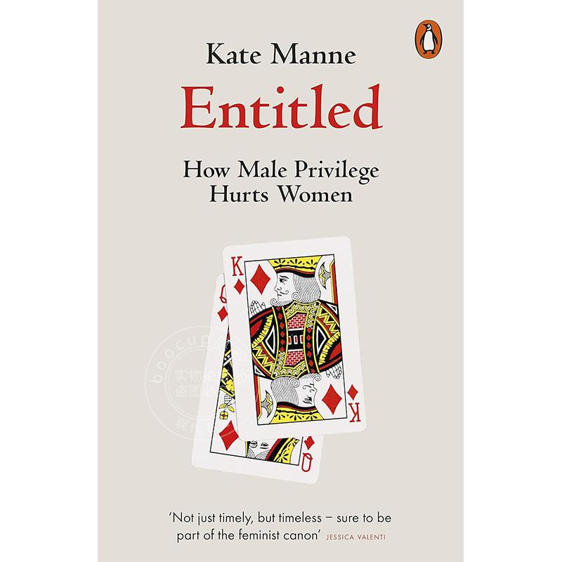 现货 应得的权利 男性特权如何伤害女性 凯特·曼恩 英文原版 Entitled:How Male Privilege Hurts Women 中图上海
