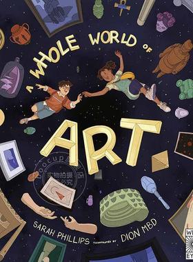 整个艺术世界:穿越整个艺术世界的时间旅行 英文原版 A Whole World of Art: A time-travelling trip through a whole world of a