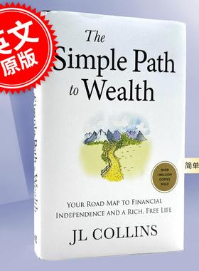 预售 简单致富 : 实现财务自由与富足人生的路线图 J.L.柯林斯 JL Collins 英文原版 The Simple Path to Wealth