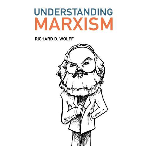 按需印刷 Understanding Marxism 理解马克思主义  Richard D. Wolff 英文原版