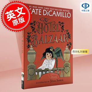 预售 巴尔扎尔旅馆 The Norendy Tales系列第二部 Kate DiCamillo 凯特·迪卡米洛 英文原版 The Hotel Balzaar 7-10岁