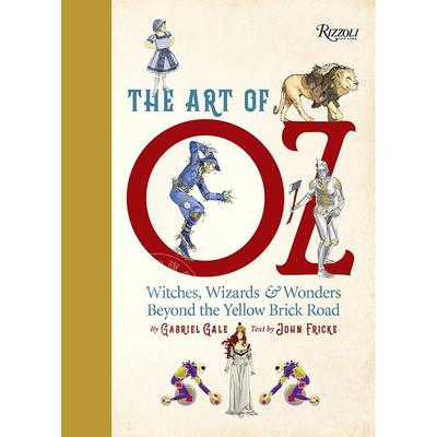 绿野仙踪里的艺术 黄砖路之外的女巫、巫师和奇迹 英文原版 The Art of Oz:Witches Wizards and Wonders Beyond the Yellow Brick