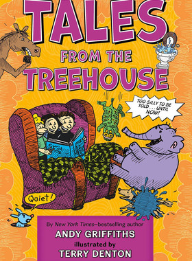 树屋的故事：太傻了，没人告诉你。直到现在！儿童绘本故事书 英文原版 Tales from the Treehouse: Too Silly to Be Told . . .