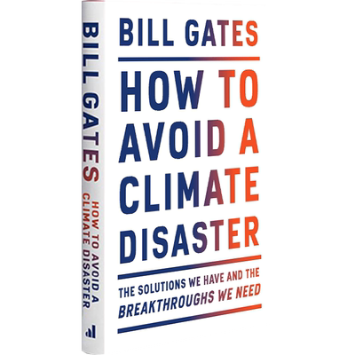 气候经济与人类未来如何防止避免气候灾难 2021比尔·盖茨新书 英文原版 How to Avoid a Climate Disaster 生态危机 Bill Gates